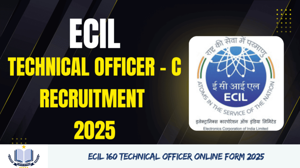 ECIL 160 Technical Officer Online Form 2025