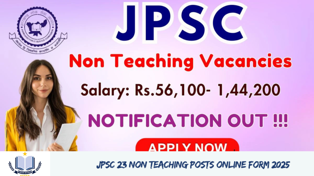 JPSC 23 Non Teaching Posts Online Form 2025