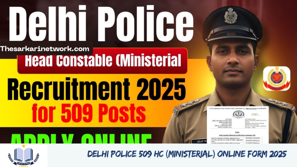 Delhi Police 509 HC (Ministerial) Online Form 2025