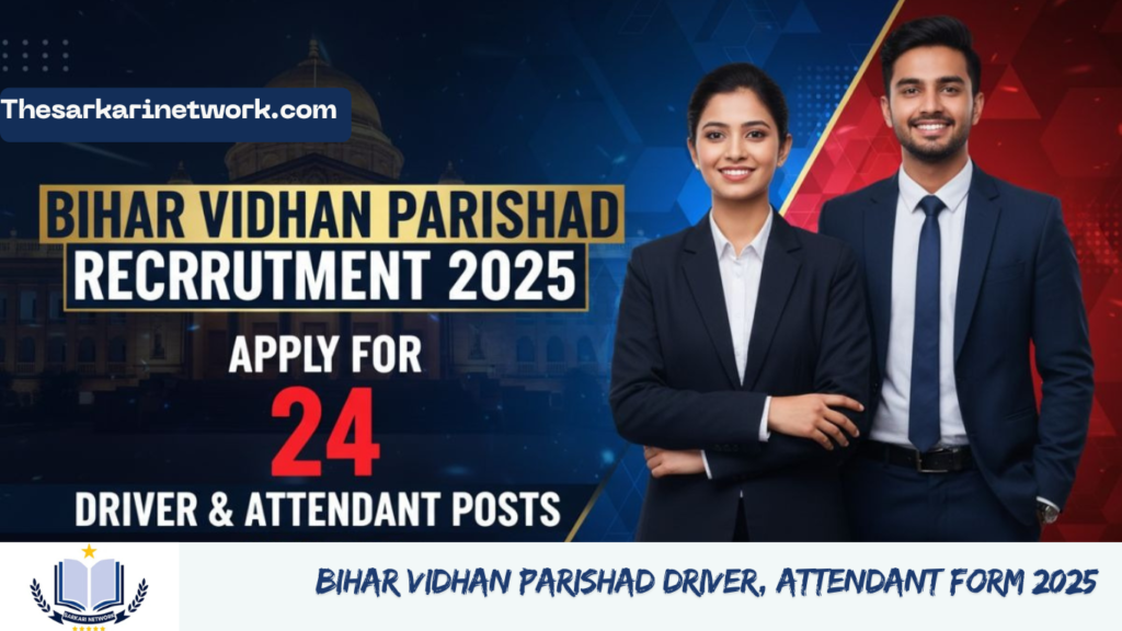 Bihar Vidhan Parishad Driver, Attendant Form  2025