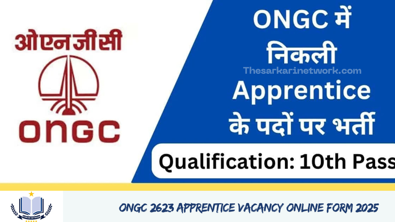 ONGC 2623 Apprentice Vacancy Online Form - Sarkari Network