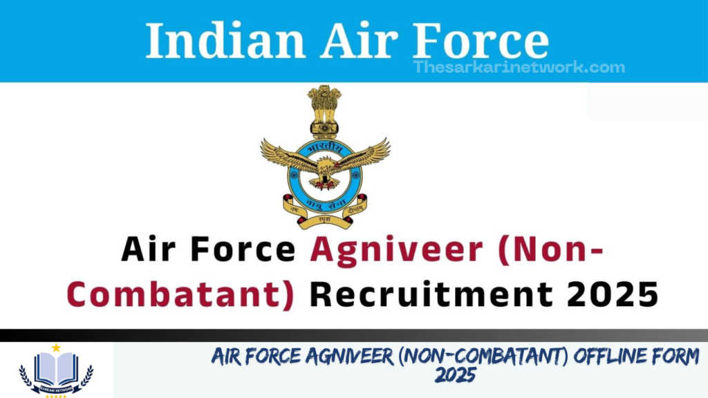 Air Force Agniveer (Non-Combatant) Offline Form 2025